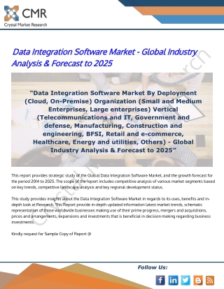 Data Integration Software Market By Deployment, Organization and Vertical - Global Industry Analysis & Forecast to 2025
