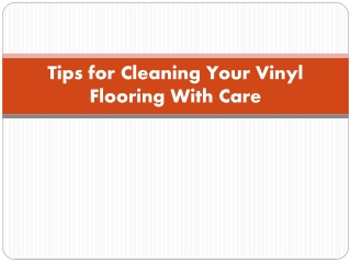 Tips for Cleaning Your Vinyl Flooring With Care