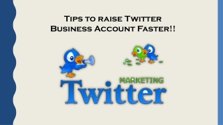 Tips to Raise Twitter Business Account Faster!!