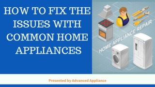 How To Fix The Issues With Common Home Appliances