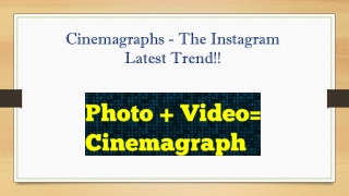 Cinemagraph - The Latest Instagram Trend!!