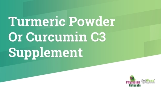 Turmeric Powder Or Curcumin C3 Supplement