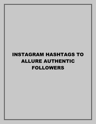 Instagram hashtags to allure authentic followers