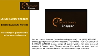 Support@secureluxuryshopper.com - (855) 423-1749 - 9618JeffersonHwySteD204BatonRougeLA70809