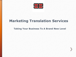 Marketing Translation Services – Taking Your Business To A Brand New Level