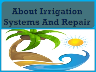 About Irrigation Systems And Repair