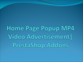 PrestaShop Addon Home Page Popup MP4 Video Advertisement.