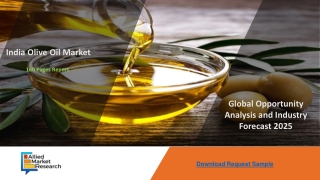 India Olive Oil Market to Develop Rapidly by 2025