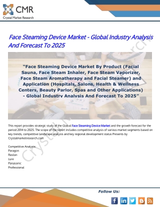Face Steaming Device Market By Product and Application - Global Industry Analysis And Forecast To 2025