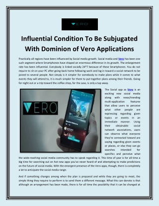 Influential Condition To Be Subjugated With Dominion of Vero Applications