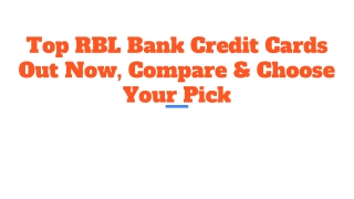 Top RBL Bank Credit Cards Out Now, Compare & Choose Your Pick