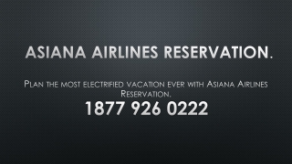 Plan the most electrified vacation ever with Asiana Airlines Reservation