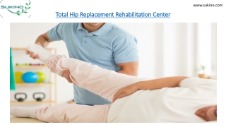 Total Hip Replacement Rehabilitation Center