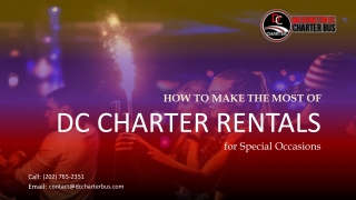 How to Make the Most of DC Charter Rentals for Special Occasions