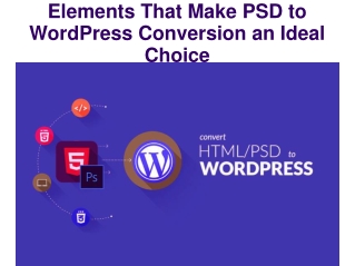Elements That Make PSD to WordPress Conversion an Ideal Choice