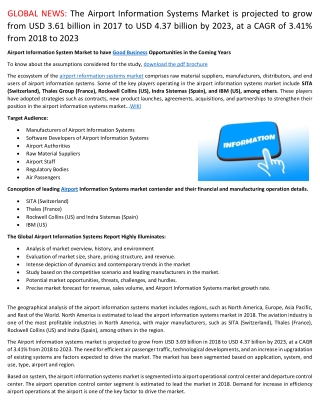 The Airport Information Systems Market is projected to grow from USD 3.61 billion in 2017 to USD 4.37 billion by 2023, a