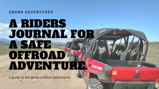 A Riders Journal For A Safe Offroad Adventure.