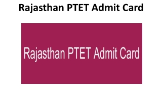 Rajasthan PTET Admit Card 2019 | Get Rajasthan PTET 2019 Call Letter