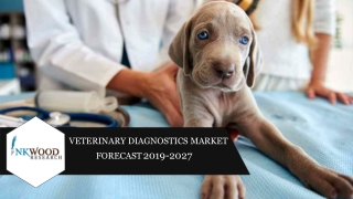 Veterinary Diagnostics Market Trends, Size, Share & Analysis 2019-2017-Inkwood Research