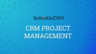 CRM Project Management - Solastis