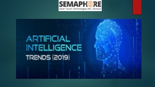 Artificial Intelligence Trends to Watch in 2019 - Semaphore Software