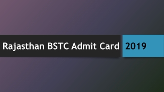 Rajasthan BSTC Admit Card 2019 Download BSTC GGTU Call Letter Here