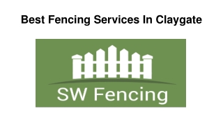 Best Fencing Services In CLaygate