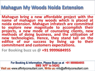 Booked-up apartments @ 09999684955 @ Mahagun My Woods Noida