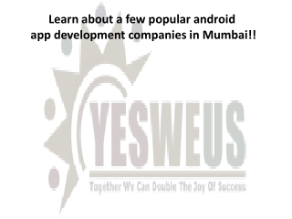 www.yesweus.in android app Development Company in Mumbai