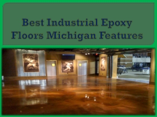 Best Industrial Epoxy Floors Michigan Features