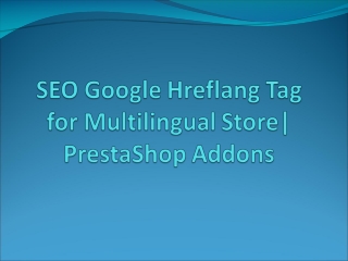 Prestashop SEO Google Hreflang Tag for Multilingual Store