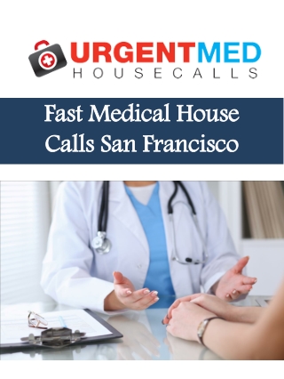 Fast Medical House Calls San Francisco