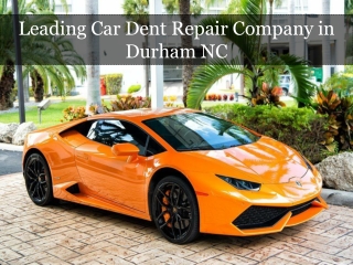 Leading Car Dent Repair Company in Durham NC