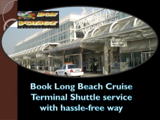 Book Long Beach Cruise Terminal Shuttle service with hassle-free way