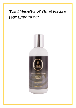 Top 5 Benefits of Using Natural Hair Conditioner