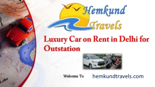 Luxury Car on Rent in Delhi for Outstation