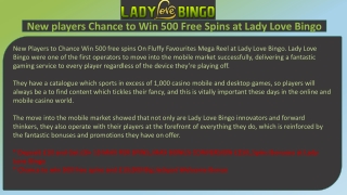 New players Chance to Win 500 Free Spins at Lady Love Bingo