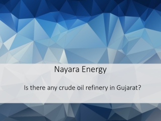 Is there any crude oil refinery in Gujarat