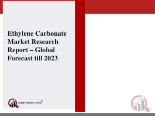 Ethylene Carbonate Market - Global Industry Analysis, Size, Share, Growth, Trends, and Forecast 2017 - 2023