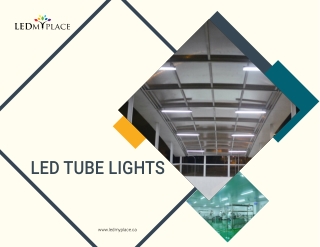 LED Tube Lights - For Better Heat Sink Technology