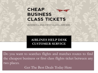 Get Cheapest Business Class or First Class Flights Ticket by Airlines Help Desk Executives