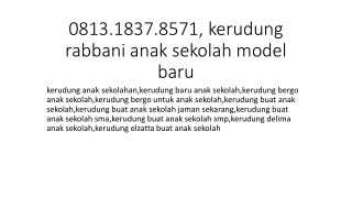 0813.1837.8571, kerudung rabbani anak sekolah model baru