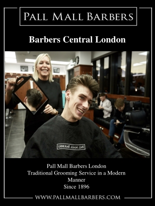Barbers Central London | Call - 020 73878887 | www.pallmallbarbers.com