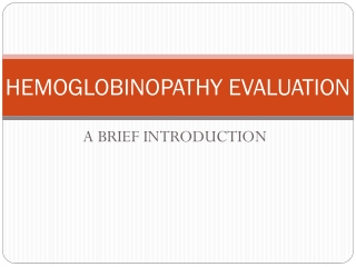 Hemoglobinopathy evaluation