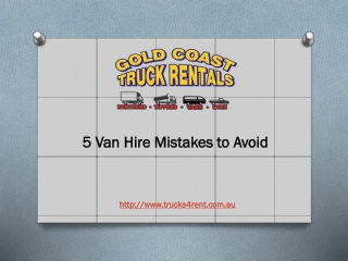 5 Van Hire Mistakes to Avoid