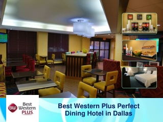 Best Western Plus Perfect Dining Hotel in Dallas