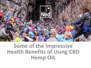 Some of the Impressive Health Benefits of Using CBD Hemp OIL