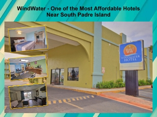 Windwater - One of the Most Affordable Hotels Near South Padre Island