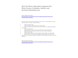 HCS 455 Week 4 Individual Assignment The Policy Process: Evaluation, Analysis, and Revision//tutorfortune.com