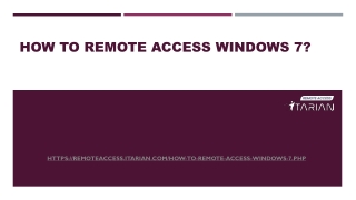 How to Remote Access Windows 7?